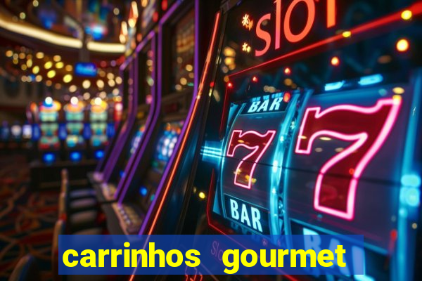 carrinhos gourmet para festas